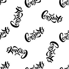 Seamless pattern with lettering Congrats. Vector typography, hand lettering calligraphy