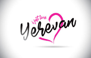 Yerevan I Just Love Word Text with Handwritten Font and Pink Heart Shape.