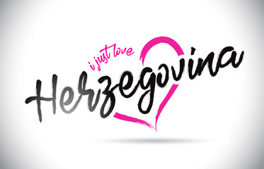 Herzegovina I Just Love Word Text with Handwritten Font and Pink Heart Shape.