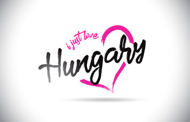 Hungary I Just Love Word Text with Handwritten Font and Pink Heart Shape.