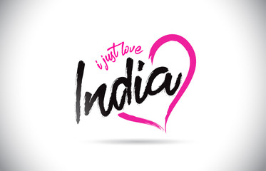 India I Just Love Word Text with Handwritten Font and Pink Heart Shape.