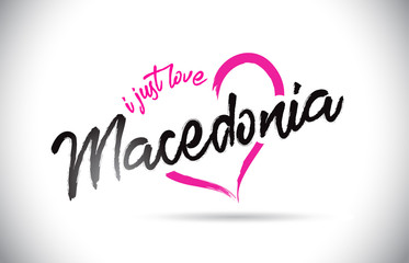 Macedonia I Just Love Word Text with Handwritten Font and Pink Heart Shape.