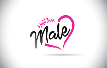Male I Just Love Word Text with Handwritten Font and Pink Heart Shape.