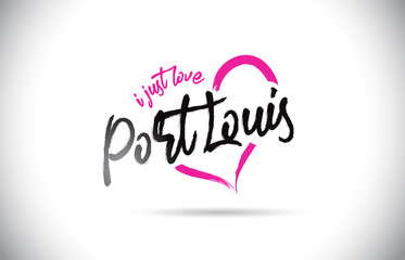 PortLouis I Just Love Word Text with Handwritten Font and Pink Heart Shape.