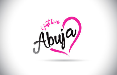 Abuja I Just Love Word Text with Handwritten Font and Pink Heart Shape.