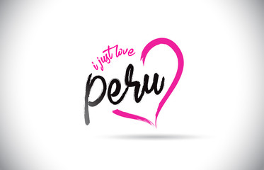 Peru I Just Love Word Text with Handwritten Font and Pink Heart Shape.