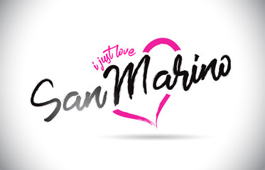 SanMarino I Just Love Word Text with Handwritten Font and Pink Heart Shape.
