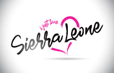 SierraLeone I Just Love Word Text with Handwritten Font and Pink Heart Shape.