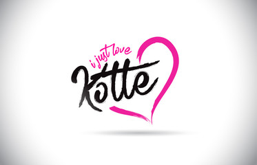 Kotte I Just Love Word Text with Handwritten Font and Pink Heart Shape.