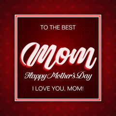 Holiday design, background with handwriting and 3d texts for Mother's day event, celebration; Vector illustration