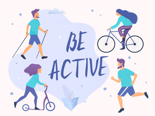 Be active vector illustration. Healthy active lifestyle. Different physical activities: running, roller skates, scooter, nordic walking.