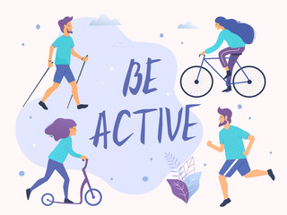 Be active vector illustration. Healthy active lifestyle. Different physical activities: running, roller skates, scooter, nordic walking.