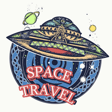 Ufo space ship and universe t-shirt design. Space travel art. Paranormal activity, first contact alien poster
