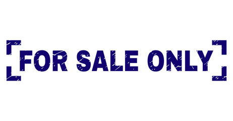 FOR SALE ONLY text seal print with distress texture. Text caption is placed between corners. Blue vector rubber print of FOR SALE ONLY with unclean texture.