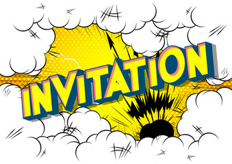 Invitation - Vector illustrated comic book style phrase on abstract background.
