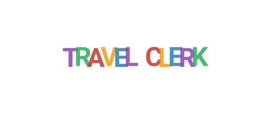 Travel Clerk word concept