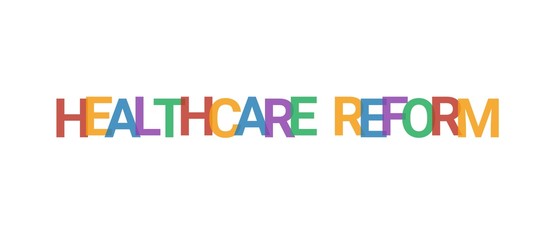 Healthcare reform word concept