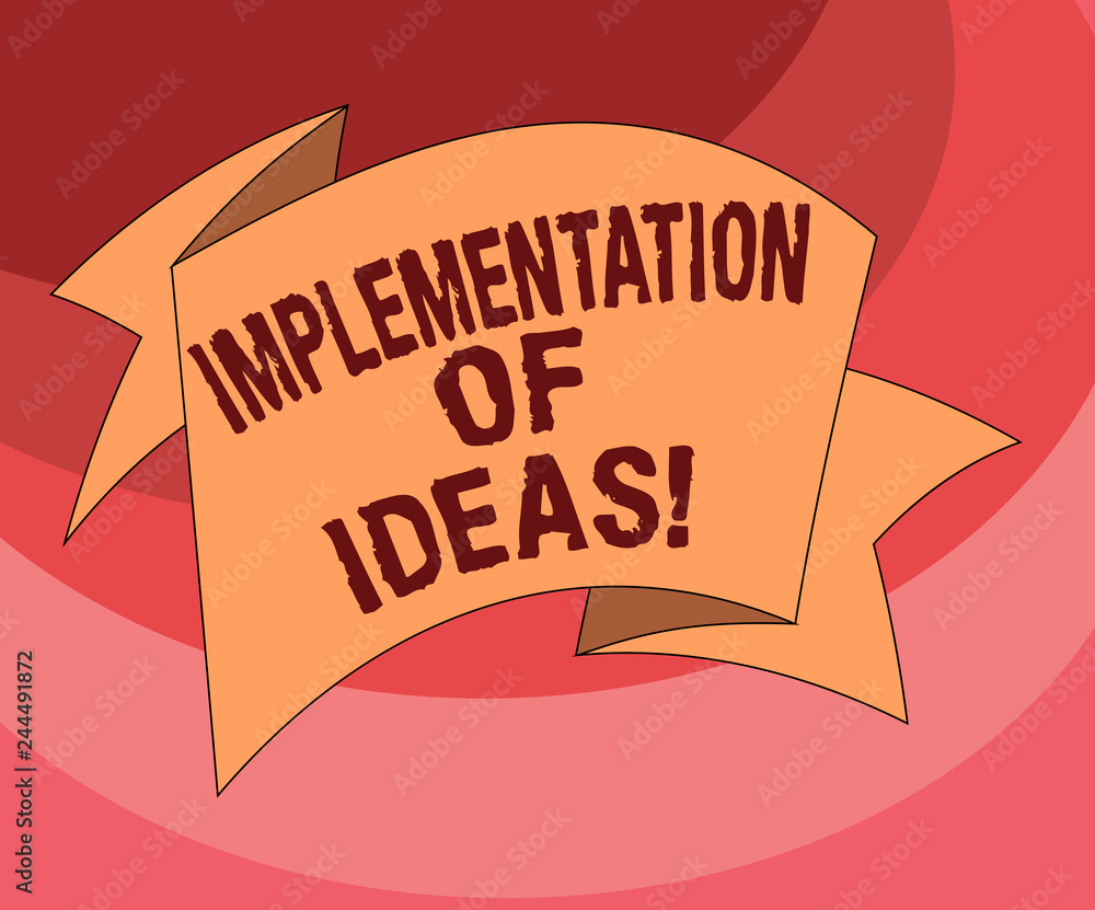 Poster text sign showing implementation of ideas. conceptual photo execution of suggestion or plan for doin