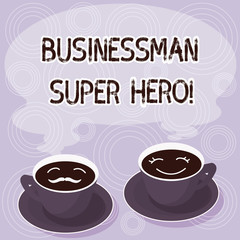 Text sign showing Businessanalysis Super Hero. Conceptual photo assumes the risk of a business or enterprise Sets of Cup Saucer for His and Hers Coffee Face icon with Blank Steam
