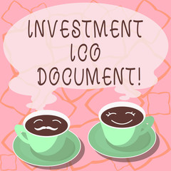 Conceptual hand writing showing Investment Ico Document. Business photo showcasing Files that states the skill behind a blockchain Cup Saucer for His and Hers Coffee Face icon with Steam