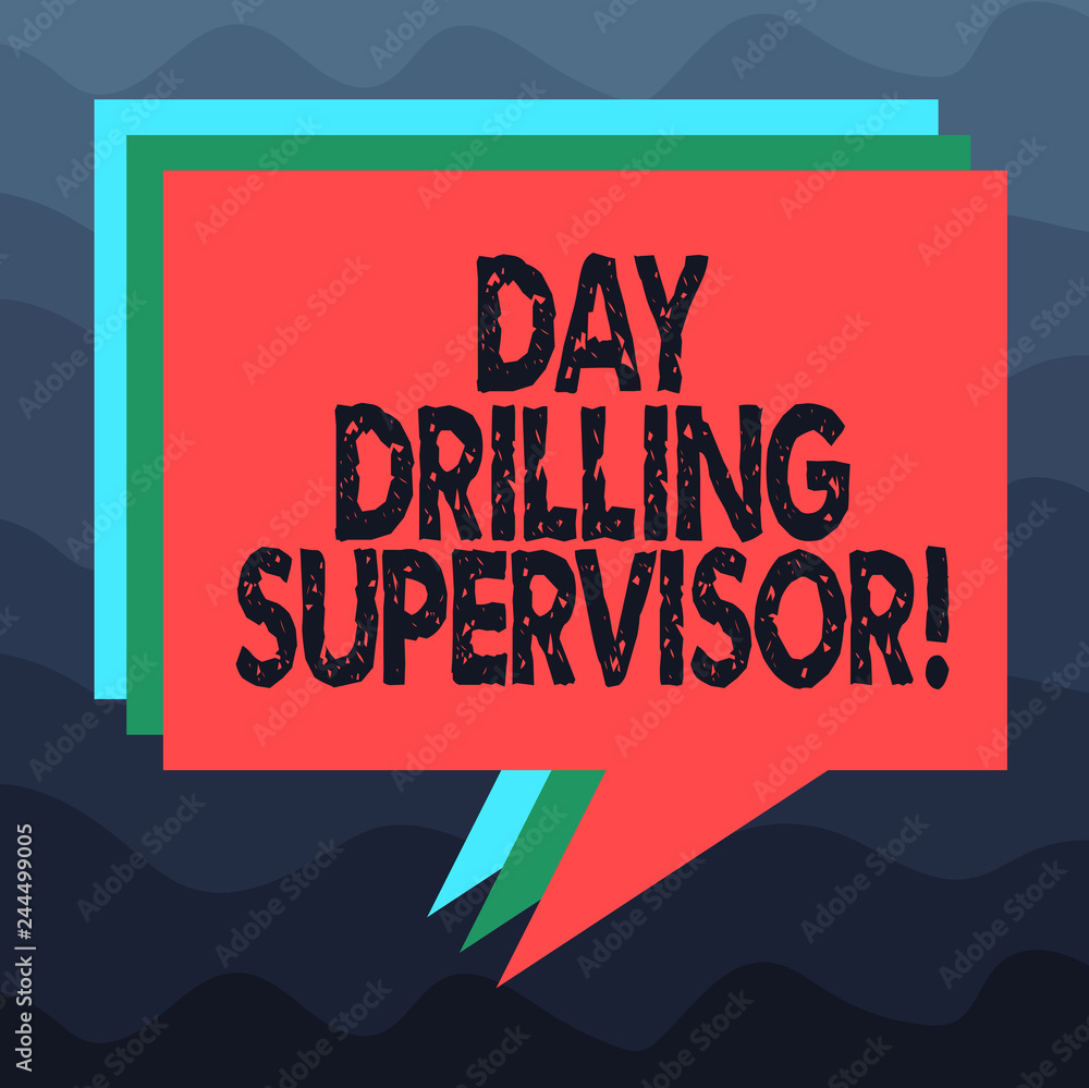 Poster writing note showing day drilling supervisor. business photo showcasing in charge of the drill opera