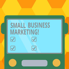 Handwriting text Small Business Marketing. Concept meaning Specific method of selling the products and service Drawn Flat Front View of Bus with Blank Color Window Shield Reflecting