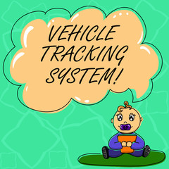 Word writing text Vehicle Tracking System. Business concept for monitoring and tracking the vehicle via technology Baby Sitting on Rug with Pacifier Book and Blank Color Cloud Speech Bubble