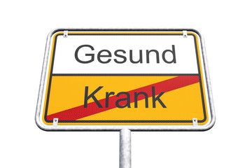 Ortsschild - Ortstafel - Gesund - Krank - Freisteller - Freigestellt