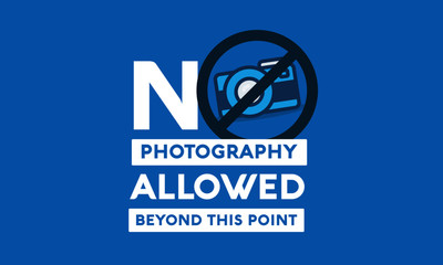 No Photography Allowed Beyond This Point Sign