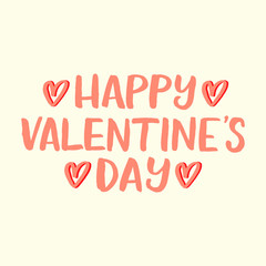 Hand drawn lettering card. The inscription: Happy valentine's day.Perfect design for greeting cards, posters, T-shirts, banners, print invitations.