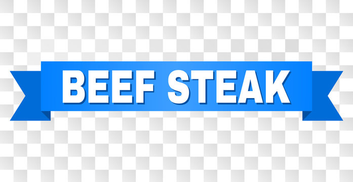 BEEF STEAK text on a ribbon. Designed with white caption and blue tape. Vector banner with BEEF STEAK tag on a transparent background.