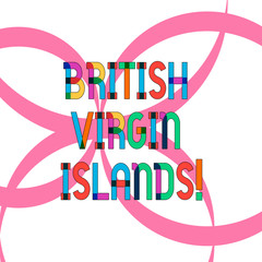 Writing note showing British Virgin Islands. Business photo showcasing British Overseas Territory in the Caribbean Ribbon Forming Geometric Round Shape Overlapping on Isolated Surface