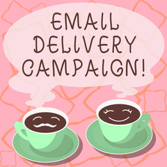 Conceptual hand writing showing Email Delivery Campaign. Business photo showcasing sending a commercial message to a group of showing Cup Saucer for His and Hers Coffee Face icon with Steam