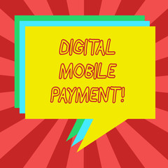 Conceptual hand writing showing Digital Mobile Payment. Business photo showcasing way of payment which made through digital modes Stack of Speech Bubble Different Color Piled Text Balloon
