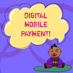 Writing note showing Digital Mobile Payment. Business photo showcasing way of payment which made through digital modes Baby Sitting on Rug with Pacifier Book and Cloud Speech Bubble