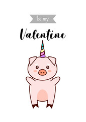 Be my Valentine greeting, pig unicorn vector illustration, isolated on white background.