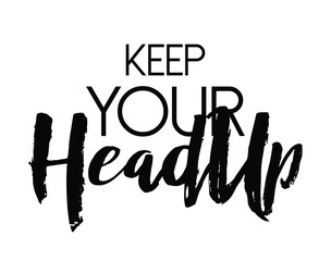 Keep your Head up quote print in vector. - 244677444