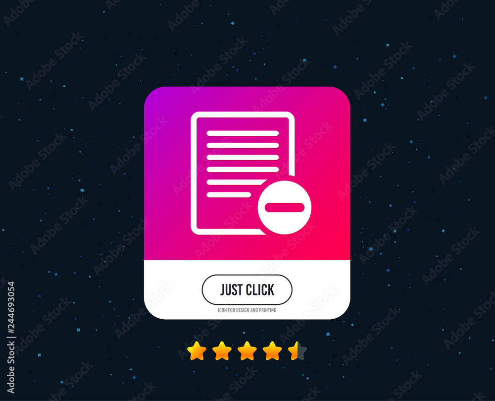 Poster Text file sign icon. Delete File document symbol. Web or internet icon design. Rating stars. Just click button. Vector