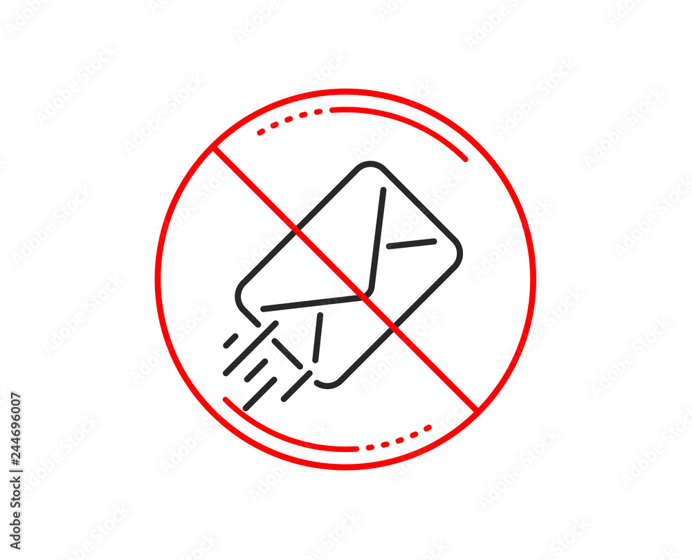 Poster no or stop sign. mail delivery line icon. message correspondence sign. e-mail symbol. caution prohib