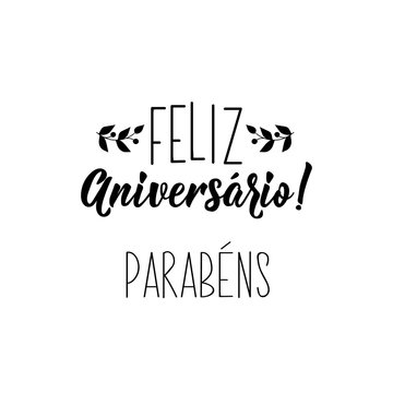 Happy Birthday. Congratulations in Portuguese. Ink illustration with hand-drawn lettering. Feliz Aniversario. Parabens.