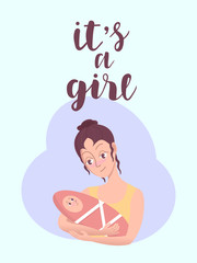It's a girl greeting card. Vector invitation with young woman holding cute kid. Calligraphy, lettering design. Baby arrival and shower poster with lettering.
