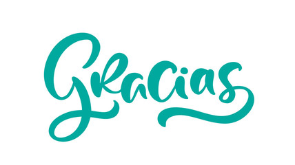 Gracias hand written lettering. Modern brush calligraphy. Thank you in spanish. Isolated on background. Vector illustration