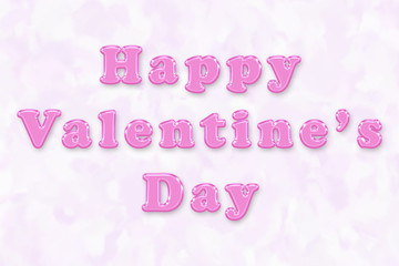 happy valentine's day, pink candy font, cute card for your loved one, pink fluffy background