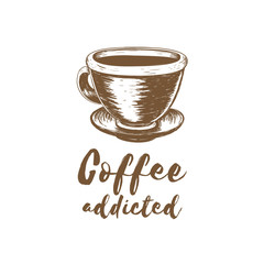 Coffee Addicted vector illustration.