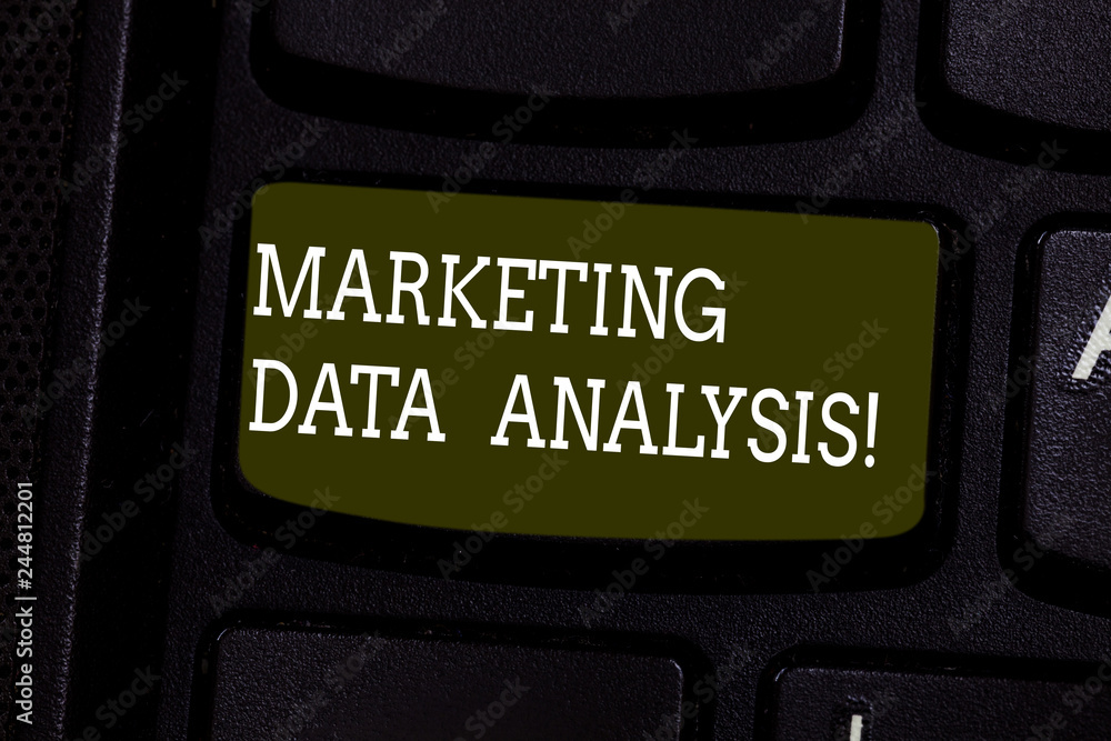 Fototapete Text sign showing Marketing Data Analysis. Conceptual photo Collecting data, scrutinized and make a conclusion Keyboard key Intention to create computer message pressing keypad idea