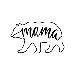 Mama bear. Inspirational quote with bear silhouette. 