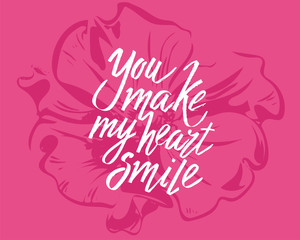 You make my heart smile, hand written lettering. Romantic love calligraphy card inscription Valentine day