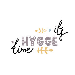It's hygge time cozy home phrase. Handwritten illustration.
