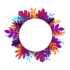 Vector natural illustration in trendy flat style with gradient vibrant colored exotic plants, flowers, leaves and place for text. Modern botanical round frame for banner, greeting card, poster.