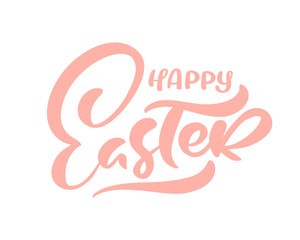 Vector happy Easter text Hand drawn calligraphy and brush pen isolated lettering. design for holiday greeting card and invitation of the happy Easter day